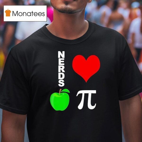 Nerds Love Apple Pie T Shirt