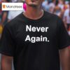 Never Again Vivek Agnihotri And Anand Narasimhan T Shirt