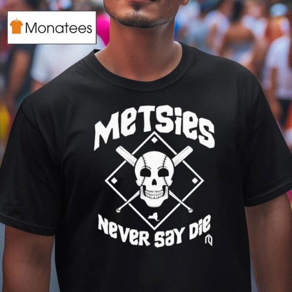 New York Mets Never Say Die Skull T Shirt