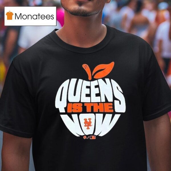 New York Mets Queens Is The Now Apple T Shirt