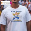 No Gods No Masters All Cops Are Bastards T Shirt