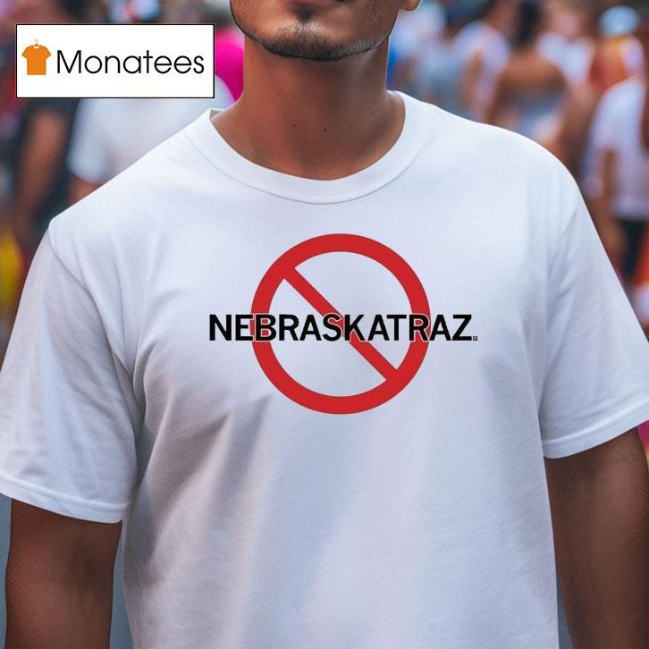 No Nebraskatraz T Shirt No Nebraskatraz T Shirt