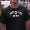 Norman Powell Understand The Grind T Shirt