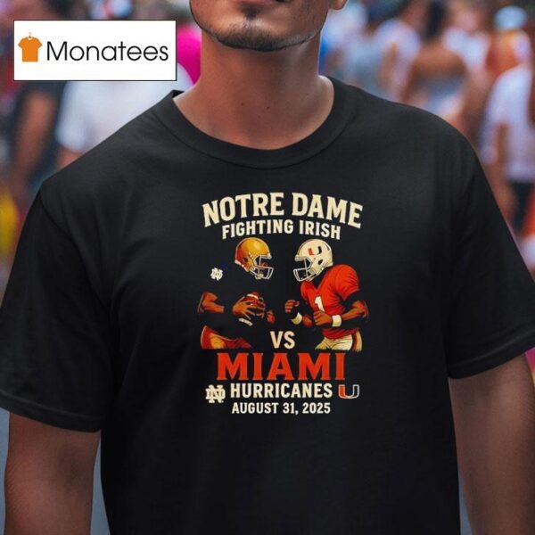 Notre Dame Fighting Irish Vs Miami Hurricanes T Shirt