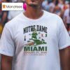 Notre Dame Vs Miami Hurricanes Hard Rock Stadium Miami Gardens Fl T Shirt