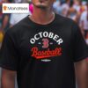 October Boston Red Sox Baseball Postseason T Shirt