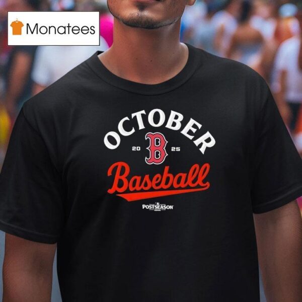 October Boston Red Sox Baseball Postseason T Shirt