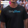 Only Slams Onlyfans T Shirt