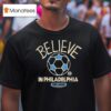 Philadelphia Union Mls X Ted Lasso Believe T Shirt