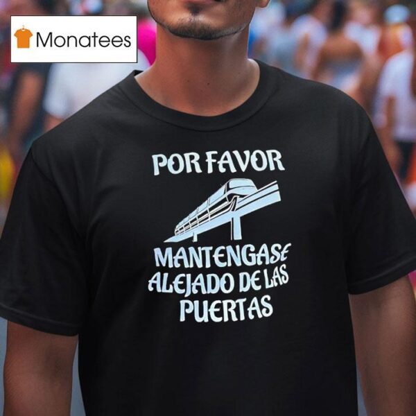 Por Favor Mantengase Alejado De Las Puertas T Shirt
