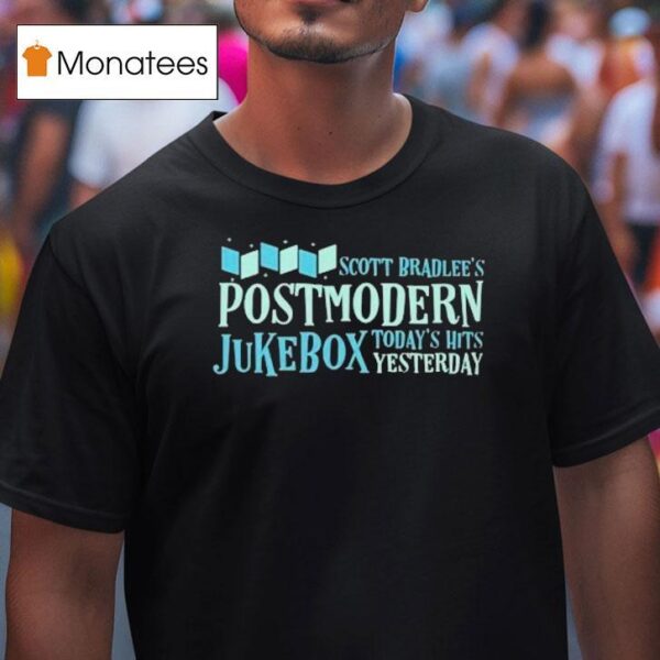 Postmodern Jukebox Today S Hits Yesterday Scott Bradlee S T Shirt