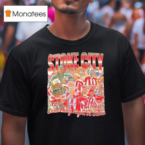 Prime Barclays Stoke City Cold Rainy Night In Stoke T Shirt