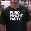 Puro Pinche Party T Shirt