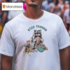 Raccoon Stay Trashy T Shirt