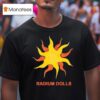 Radium Dolls Scorching Hea T Shirt