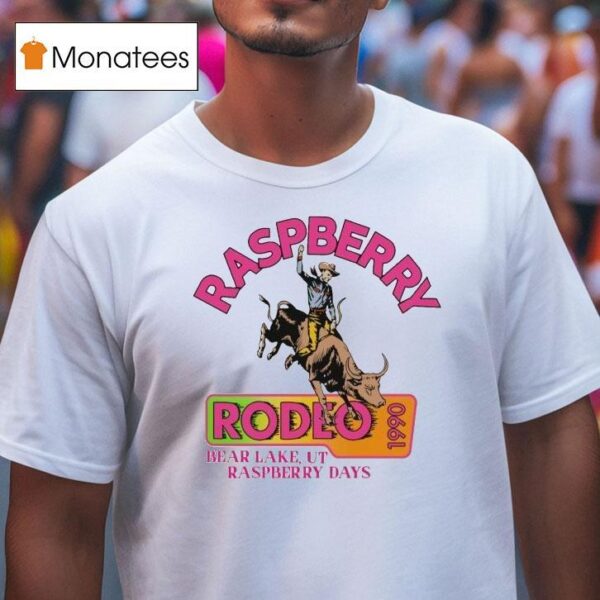 Raspberry Rodeo Bear Lake Ut Raspberry Days T Shirt