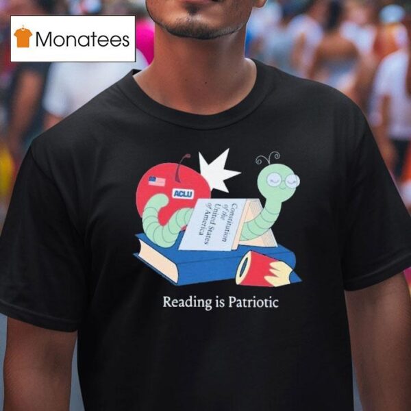 Reading Is Patriotic Constitution Of The United States Of America Aclu T Shirt