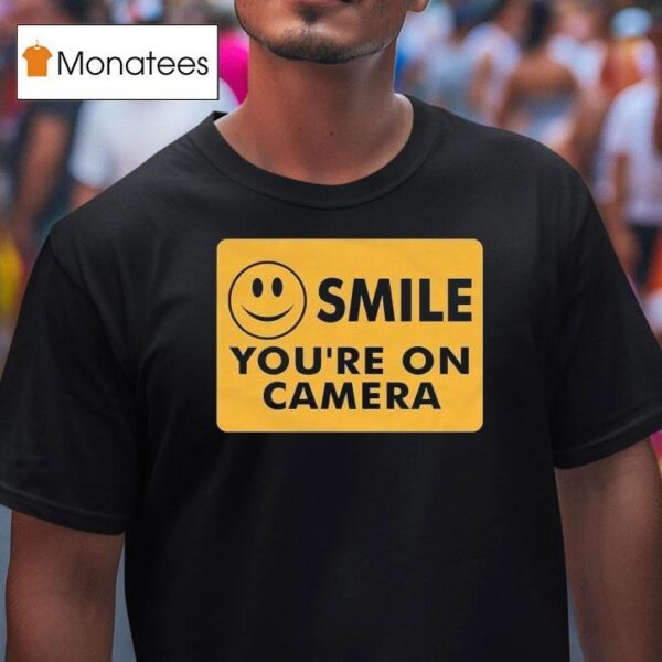 Ross Creations Smile You Re On Camera T Shirt