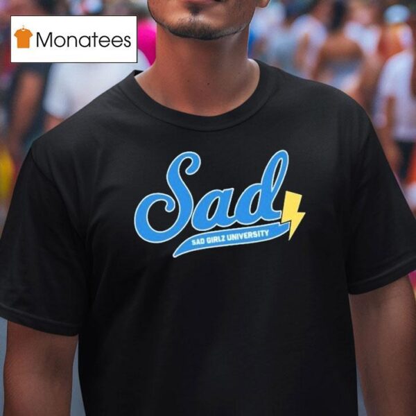 Sad Girlz University T Shirt