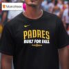 San Diego Padres Built For Fall Post Season T Shirt