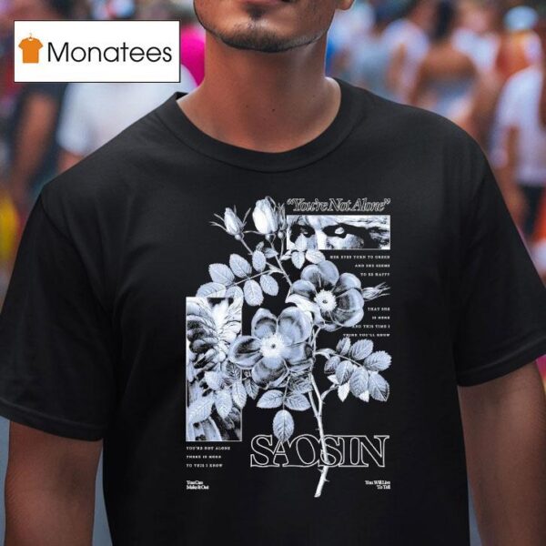 Saosin You Re Not Alone Floral T Shirt