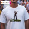 Scotland Knife Girl Don T Tread On Me T Shirt