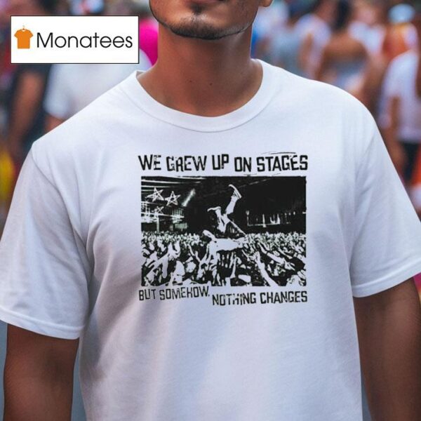 Simple Plan We Grew Up On Stages But Somehow Nothing Changes T Shirt