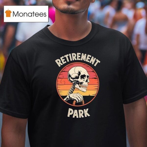 Skeleton Retirement Park Vintage T Shirt