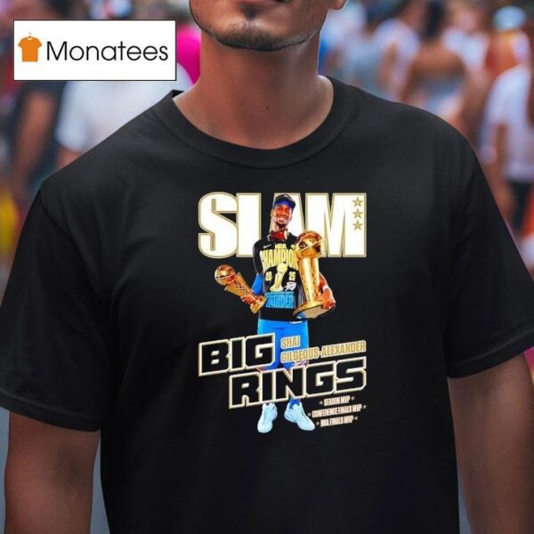 Slam Shai Gilgeous Alexander Oklahoma City Thunders Basketball Big Rings T Shirt