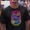 Smile You Re Next Enjoy The Show T Shirt