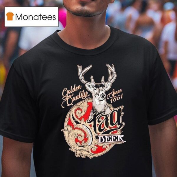 Stag Beer Golden Quality Since Deer T Shirt