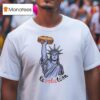 Statue Of Liberty Salami Sandwich Guy Stand For Freedom T Shirt
