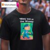 Stay Out Of The Woods Canada Maple Leaf T Shirt