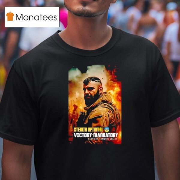 Stealth Optional Victory Mandatory Georgian National Legion T Shirt