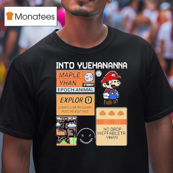Super Mario Bros Into Yuehananna T Shirt