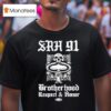 Supporting Radical Habits Brotherhood Respect And Honor T Shirt