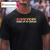 Survivor Stand Up To Cancer T Shirt