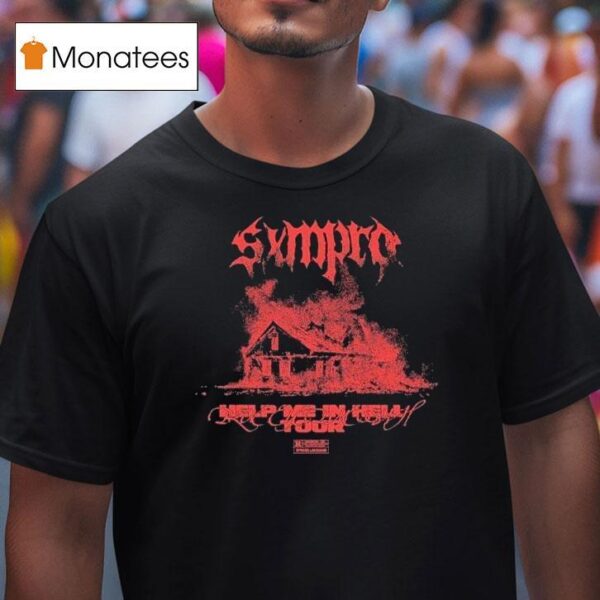 Sxmpra Help Me In Hell Tour House Flames T Shirt