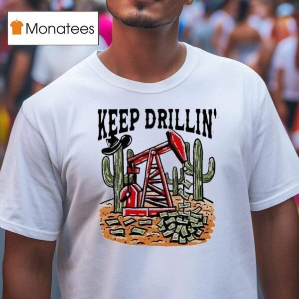 Texas Tech Red Raiders Keep Drillin Cactus Money T Shirt