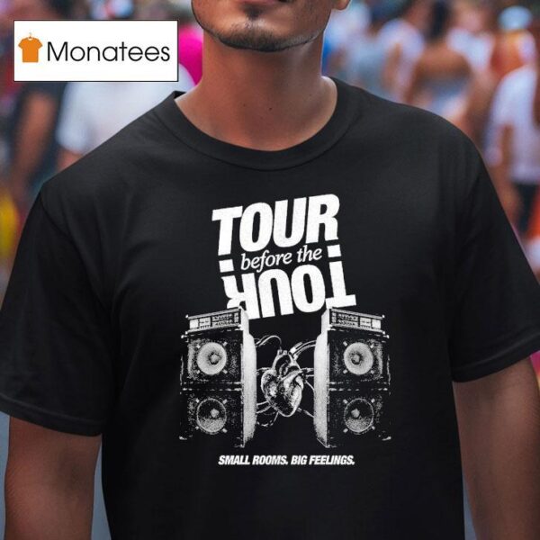 The Band Camino Tour Before The Tour Small Rooms Big Feelings T Shirt