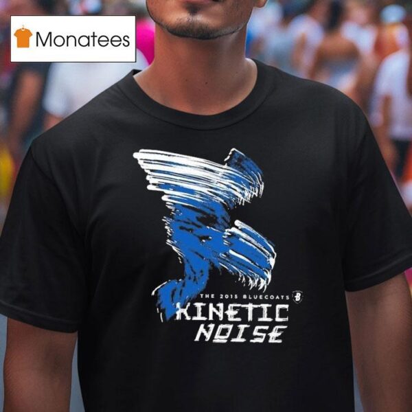 The Bluecoats Kinetic Noise Th Anniversary T Shirt