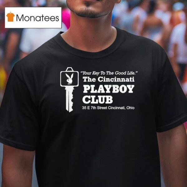 The Cincinnati Playboi Carti Club Your Key To The Life E Th Street Cincinnati Ohio T Shirt