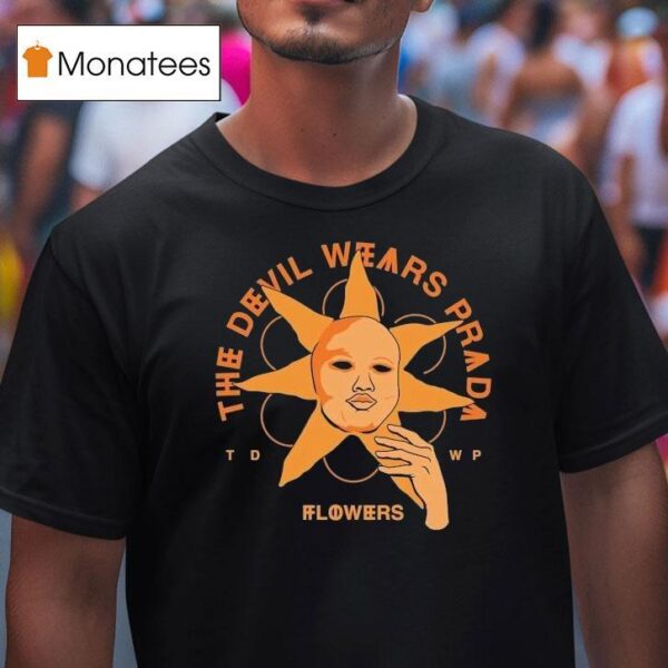 The Devil Wears Prada Sunflower Face Flowers T Shirt