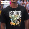 The Gremlins Are Coming Everyday T Shirt