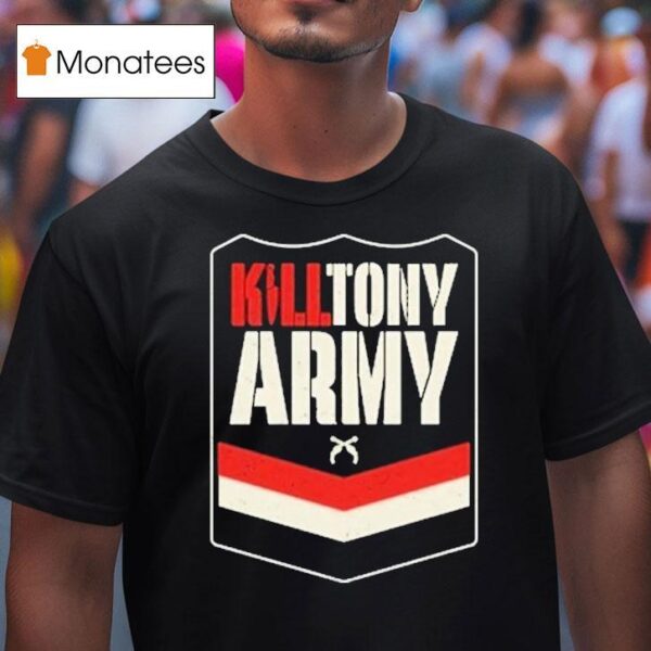 The Kill Tony Army T Shirt