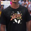 The Nickel Club T Shirt