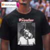 The Prowler The Human Exterminator He Has His Own Way Of Killing T Shirt