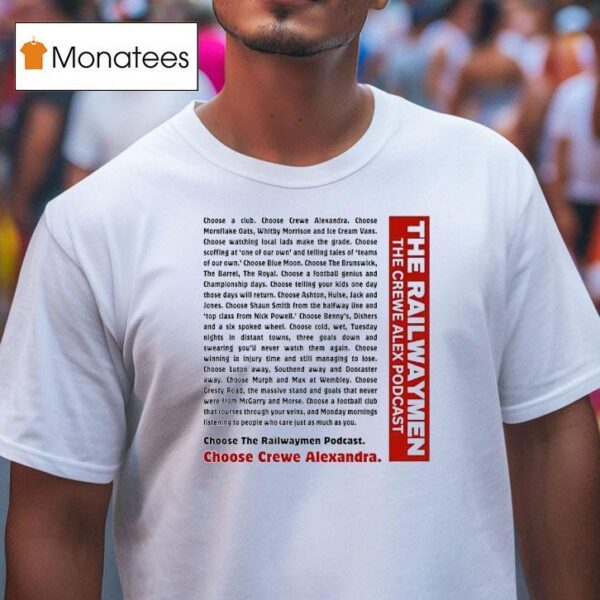 The Railwaymen The Crewe Alex Podcas T Shirt
