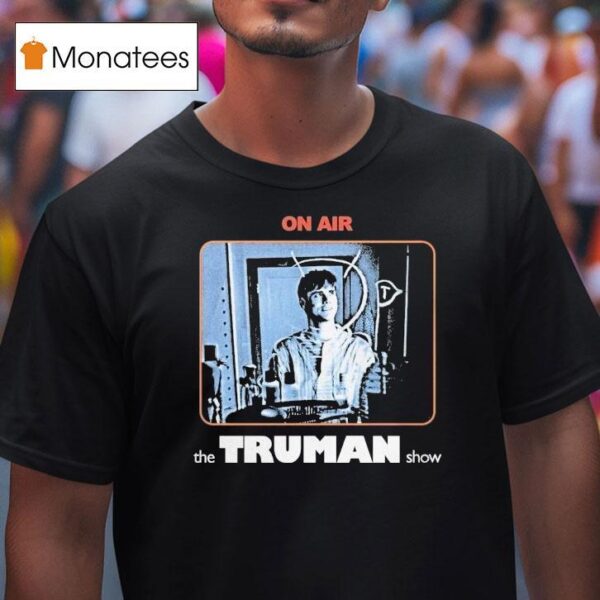 The Truman Show On Air T Shirt
