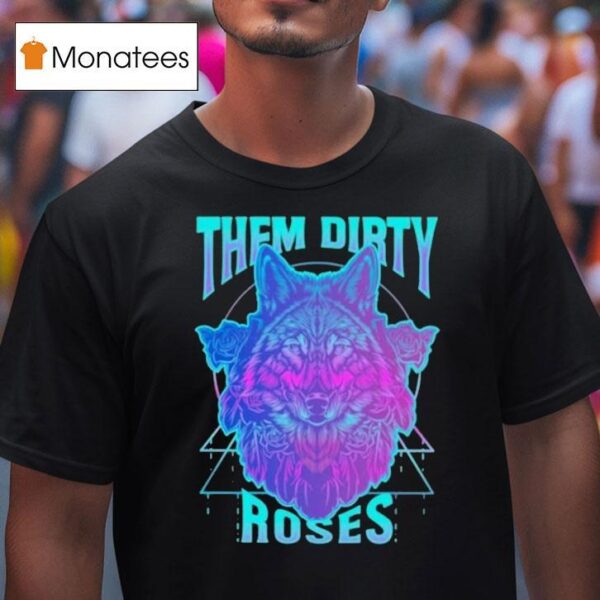 Them Dirty Roses Cosmic Wolf T Shirt
